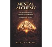MENTAL ALCHEMY: LIFE LIKE YOU MEAN IT