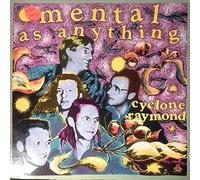 Mental As Anything - Cyclone Raymond