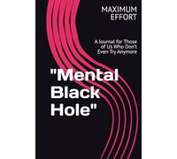 "Mental Black Hole": A Journal for Those of Us Who Don’t Even Try Anymore