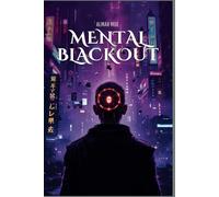Mental Blackout: When memories are controlled, freedom is the ultimate rebellion