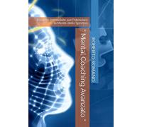 “ Mental Coaching Avanzato “: Tecniche Immediate per Potenziare la Mente dello Sportivo