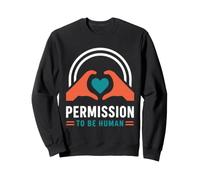 Mental Emotional Wellness Permission To Be Human Felpa