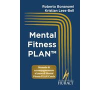 Mental Fitness PLAN Coach: Manuale di accompagnamento al corso ufficiale HURACT di coaching con il Mental Fitness PLAN
