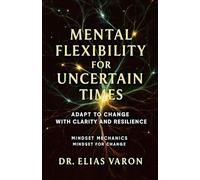 Mental Flexibility for Uncertain Times: 20