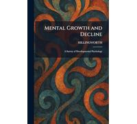 Mental Growth and Decline: A Survey of Developmental Psychology