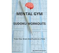 Mental Gym: Sudoku Workouts: Sudoku Puzzle Book with Easy to Read Print | 6x9 inches, 110 pages | 50+ puzzles ... Gift for Vacations, Holidays, and Free Times