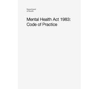 Mental Health Act 1983 Code of Practice (Tascabile)
