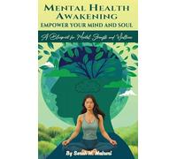 MENTAL HEALTH AWAKENING: EMPOWER YOUR MIND AND SOUL