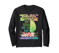 Mental Health Awareness Dont Judge What You Don't Understand Maglia a Manica