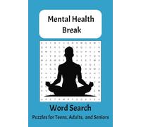 Mental Health Break Word Search Puzzle Book: Calming Word Search for Teens, Adults and Seniors for Anxiety Relief and Relaxation: Word Searches, Easy ... and More 6x9 inches, 110 pages, 50+ puzzles