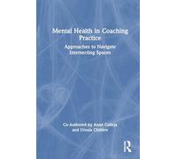 Mental Health in Coaching Practice: Approaches to Navigate Intersecting Spaces