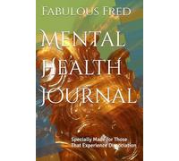 Mental Health Journal: Specially Made for Those That Experience Dissociation