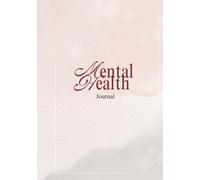 Mental Health Journal with Daily and Weekly Reflections for Self Care