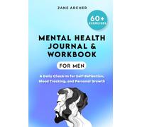 Mental Health Journal & Workbook For Men