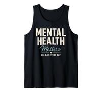 Mental Health Matters all Day Every Day Inspirational Canotta