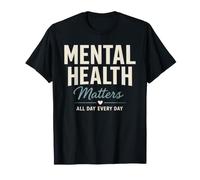 Mental Health Matters all Day Every Day Inspirational Maglietta