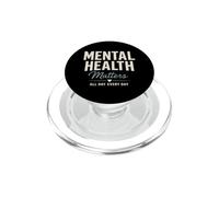 Mental Health Matters All Day Every Day Inspirational PopSockets PopGrip per MagSafe