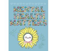 MENTAL HEALTH MATTERS: Calming Coloring Book