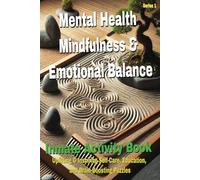 Mental Health Mindfulness & Emotional Balance: Inmate Activity Book & Workbook - Encouraging Wellness, Personal Growth, and Mental Stimulation | ... | Perfect for Self-Care & Learning (6x9)