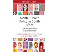 Mental Health Policy in South Africa: Exploring Problem Representation