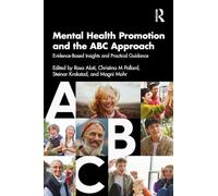 Mental Health Promotion and the ABC Approach: Evidence-Based Insights and Practical Guidance