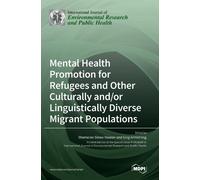 Mental Health Promotion for Refugees and Other Culturally and (Copertina rigida)