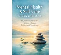 Mental Health & Self Care für Menschen ab +40