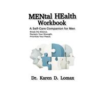 MENtal HEalth Workbook: A Self-Care Companion For Men