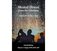 Mental Illness from the Sidelines: Navigating The Cave