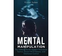 Victor Sykes Mental Manipulation (Tascabile) Mental Manipulation