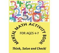 MENTAL MATH ACTIVITY BOOK: AGES 4 - 7