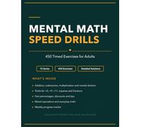Mental Math Speed Drills: 450 Timed Exercises with 15 Proven Techniques for Adults