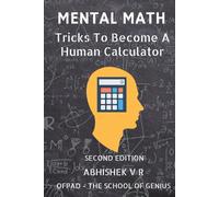 Mental Math: Tricks To Become A Human Calculator