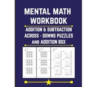 Mental Math Workbook: Addition & Subtraction Across-Downs Puzzles + Box Addition Challenges