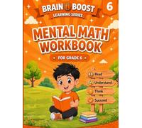 MENTAL MATH WORKBOOK FOR GRADE 6