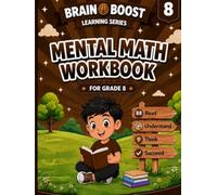 MENTAL MATH WORKBOOK FOR GRADE 8