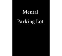 Mental Parking Lot: Funny Gift Notebook Journal, Gift For Co-workers, Friends and Family, A Funny Notebook Gift for Seniors |Gag gifts for women, ... & Notebook| The best gift idea| senior gifts