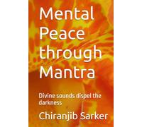 Mental Peace through Mantra: Divine sounds dispel the darkness