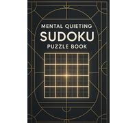 Mental Quieting Sudoku Puzzle Book: Sudoku Puzzles For Thought Quieting | Help Calm The mind , Relax , Focus | 75+ Puzzles With Motivational Quotes | Solution Included