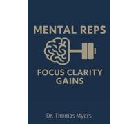 Mental Reps: Focus, Clarity, and Gains. One Rep at a Time