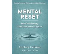Mental Reset: Stop Overthinking. Calm Your Nervous System.