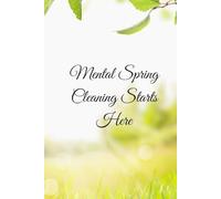 Mental Spring Cleaning Starts Here: Notebook Journal, Motivational Notebooks, Thank You Gifts for Women Men Teacher