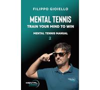 Mental Tennis 2: Train your mind to win