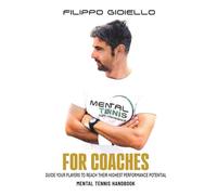 Mental Tennis for Coaches: Guide your players to reach their highest performance potential