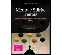 Mentale Stärke Tennis: Matchvorbereitung und Fokus für Ihren Erfolg