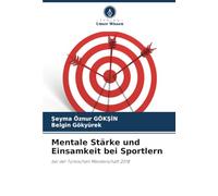 Mentale Stärke und Einsamkeit bei Sportlern: bei der Türkischen Meisterschaft 2018