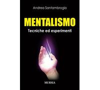 Mentalismo: Tecniche ed esperimenti
