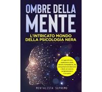 Ombre della Mente: Un'approfondita esplorazione delle tattiche manipolative, dei comportamenti distruttivi e delle vie verso la comprensione e il recupero