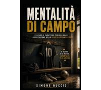 Mentalità di Campo: Sport, educazione e crescita personale