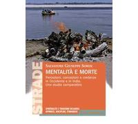 Mentalità e morte. Percezioni, concezioni e credenze in Occidente e in India. Uno studio comparativo